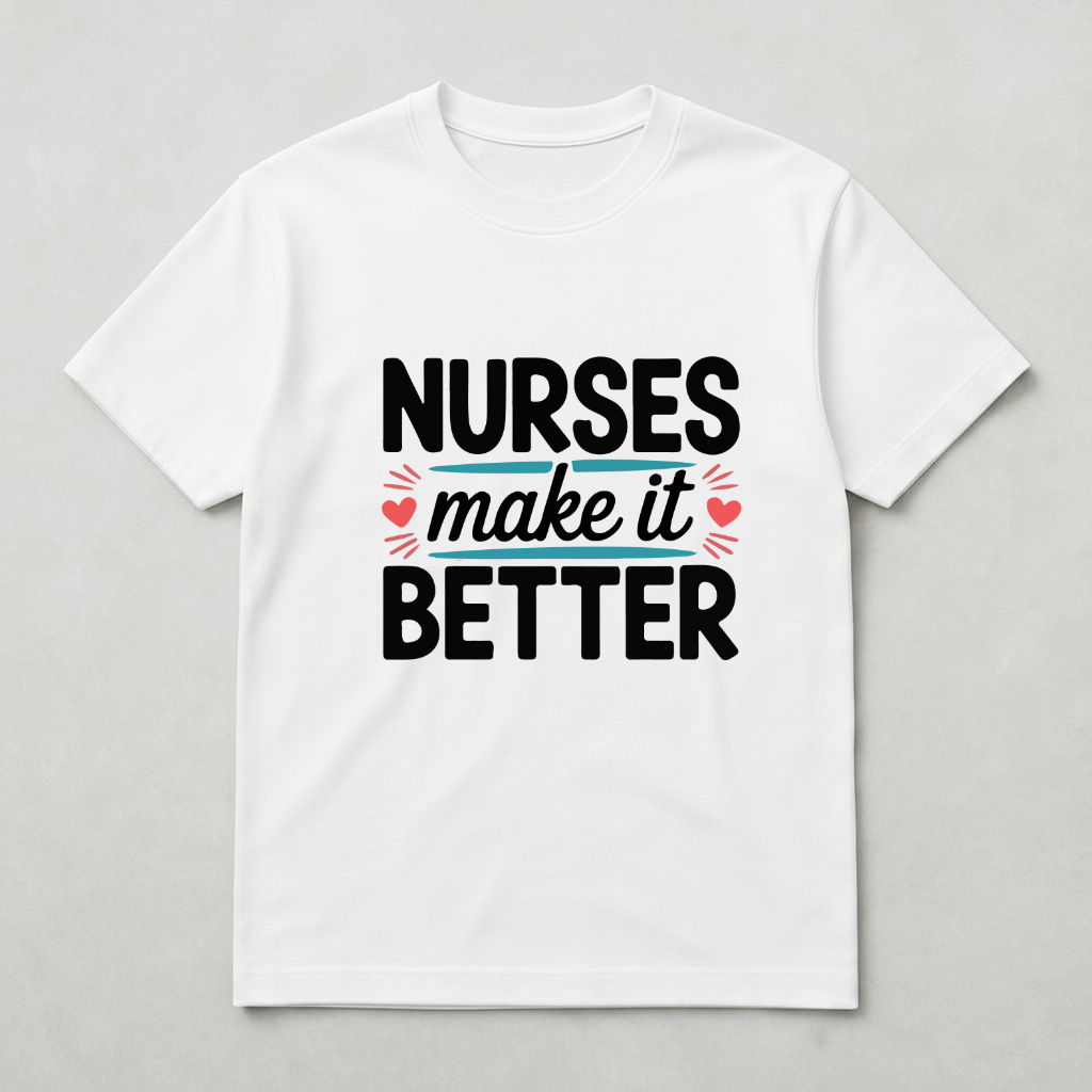 Nurses make it better