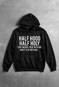 Half Hood Half Holy