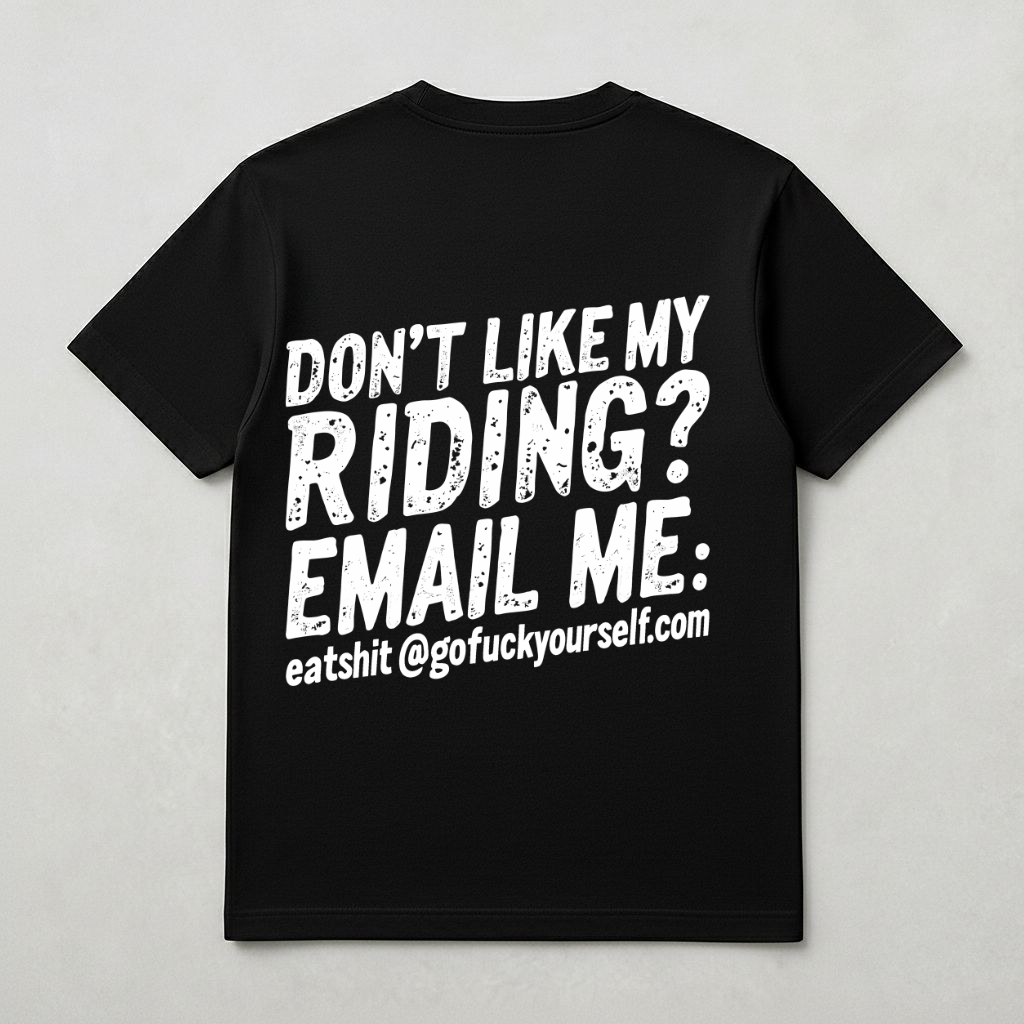 Don't like my Riding...