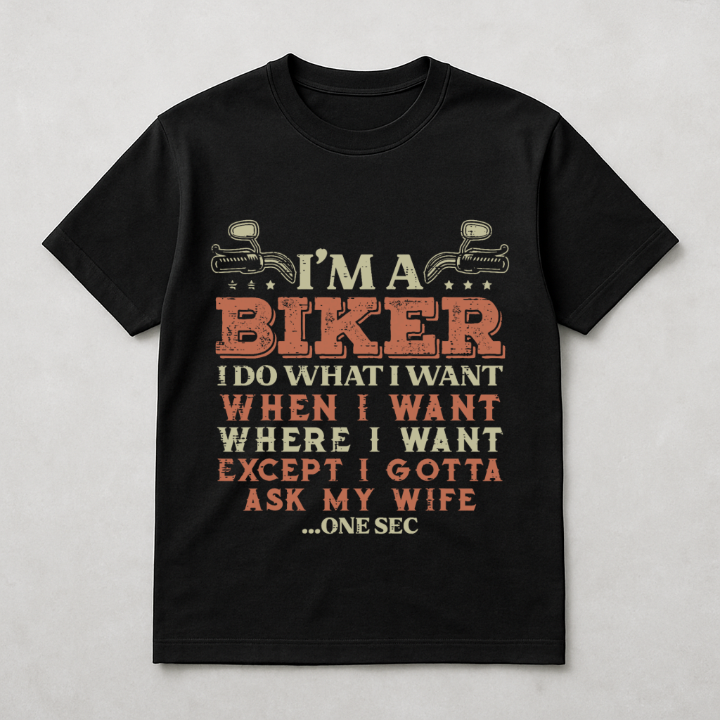 I'm a Biker I do What I Want