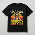 Oh Look Nobody Gives a Shit