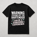 Warning Pissing Off the Bartender