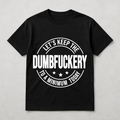Dumbfuckery