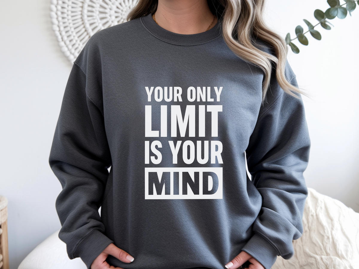 Your Only Limit is Your Mind